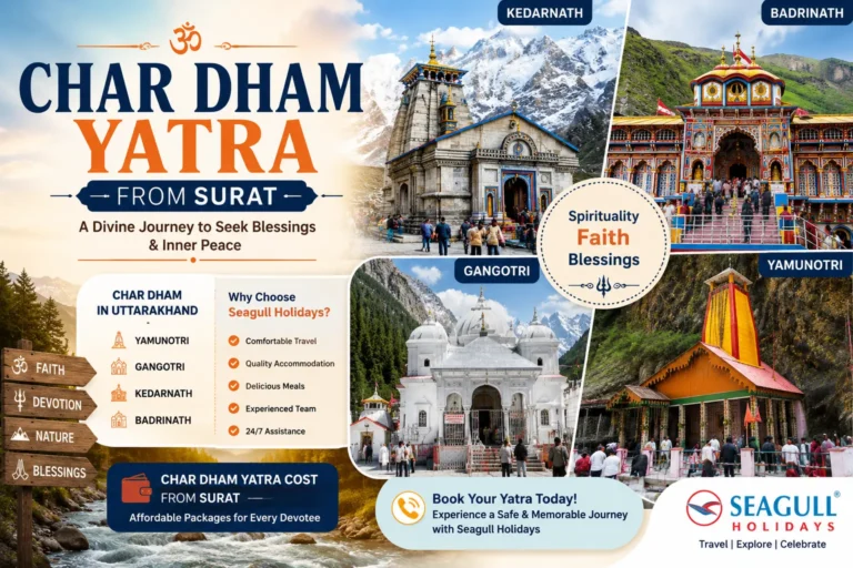 Char Dham Yatra Cost from Surat with Kedarnath, Badrinath, Gangotri, and Yamunotri pilgrimage guide by Seagull Holidays